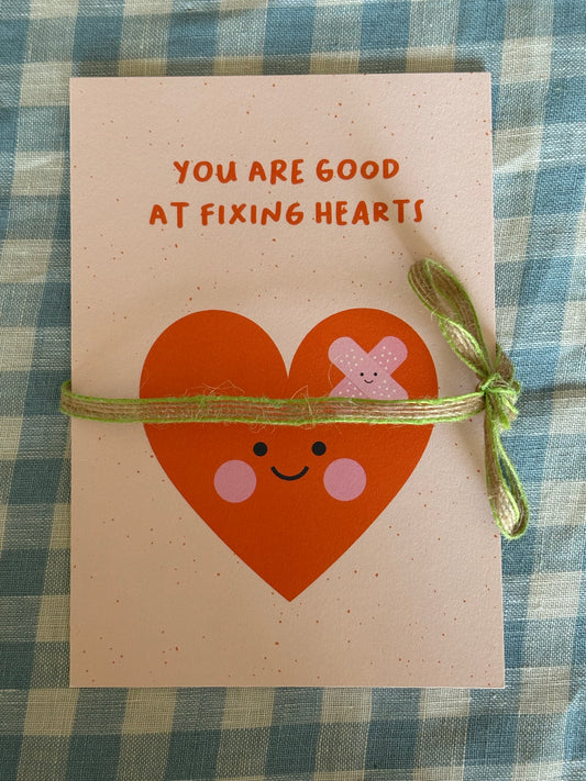 You Are Good At Fixing Hearts Card