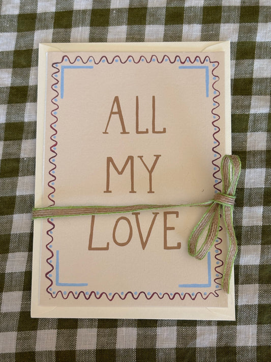 All My Love Card