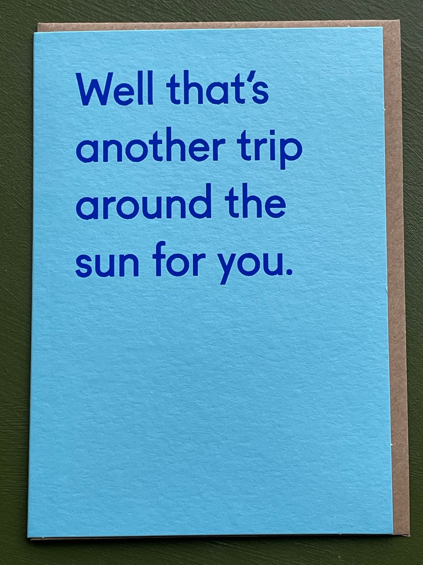 Well That's Another Trip Around The Sun  Birthday Greeting Card