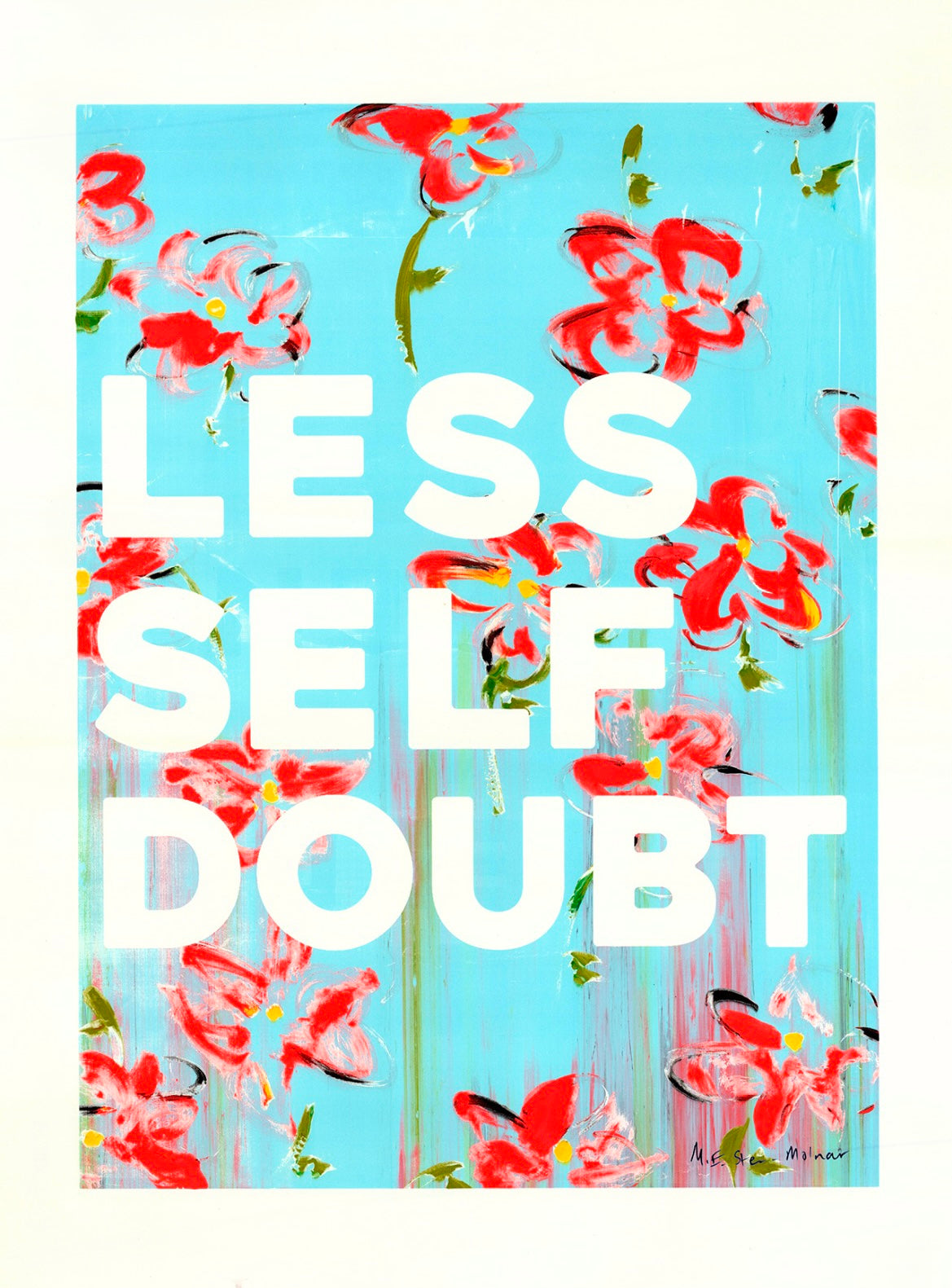 Less Self Doubt Floral Poster WHITE