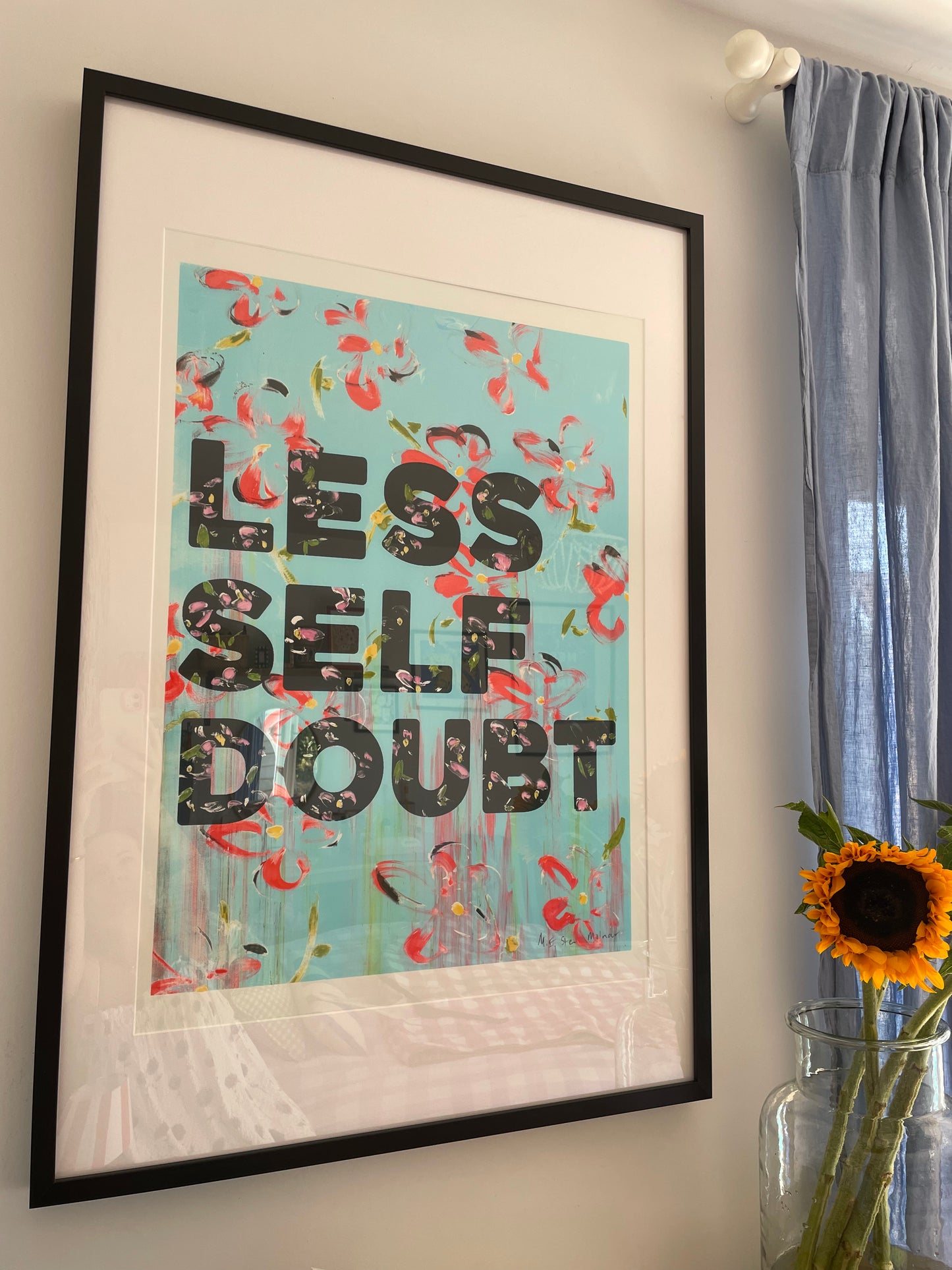 Less Self Doubt Floral Poster