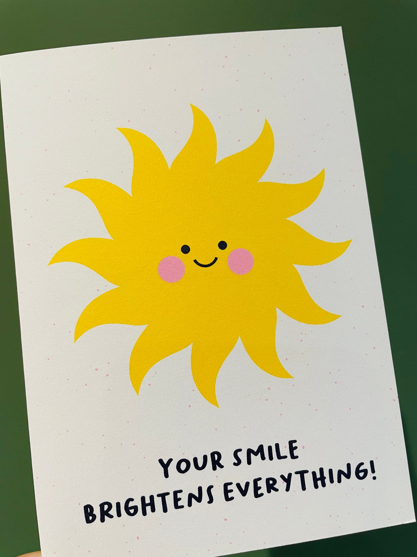 Your Smile Brightens Everything Greeting Card