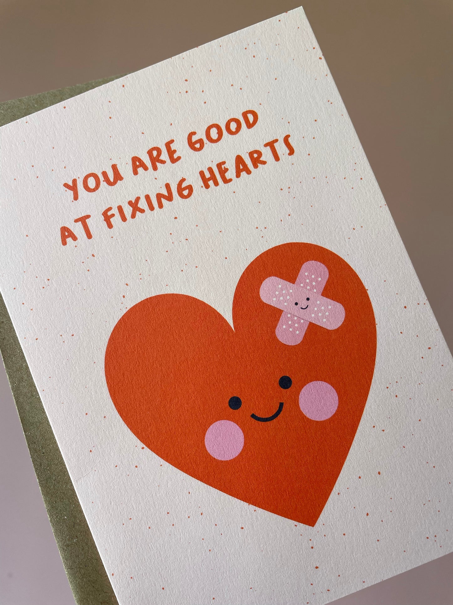 You Are Good At Fixing Hearts Card