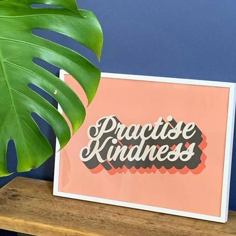Practise Kindness Typography Print