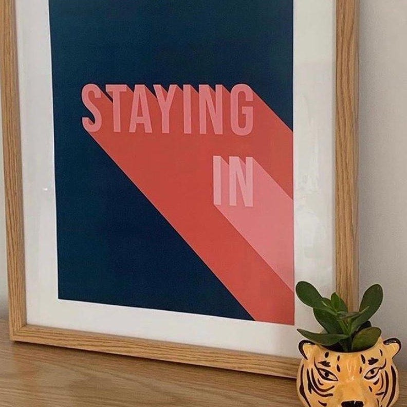 Staying In Typography Print